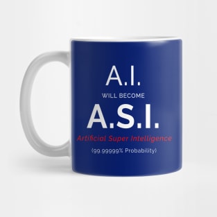 Ai will Become ASI Mug